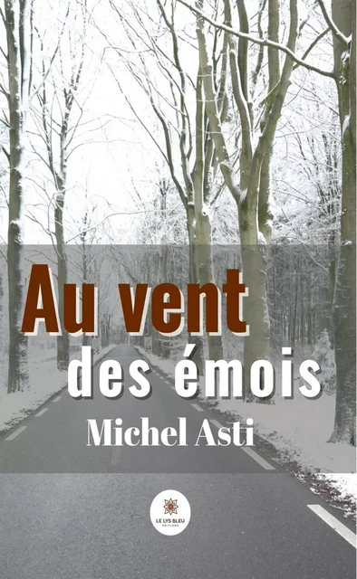 Au vent des émois - Michel Asti - Le Lys Bleu Éditions