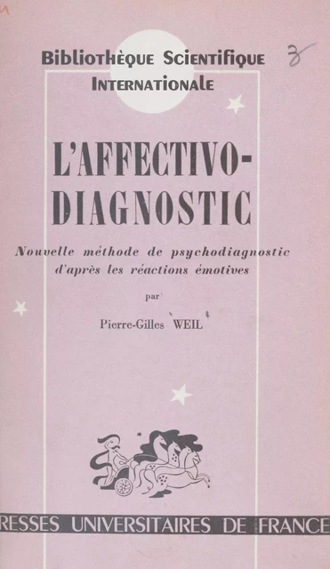 L'affectivo-diagnostic - Pierre-Gilles Weil - (Presses universitaires de France) réédition numérique FeniXX