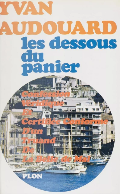 Les dessous du panier - Yvan Audouard - Plon (réédition numérique FeniXX)