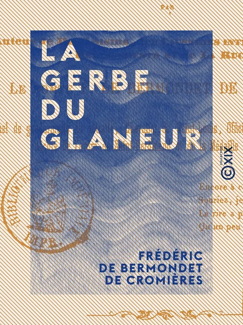 La Gerbe du glaneur - Poésies érotiques - Frédéric de Bermondet de Cromières - Collection XIX