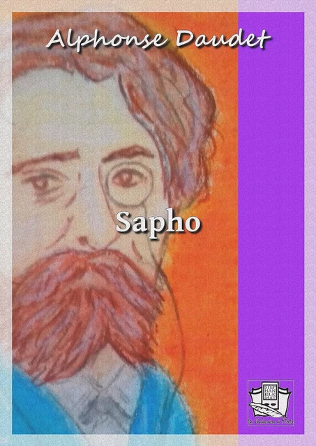 Sapho - Alphonse Daudet - La Gibecière à Mots