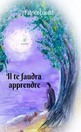 Il te faudra apprendre