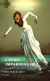 L’oubli impardonnable - Tome 1