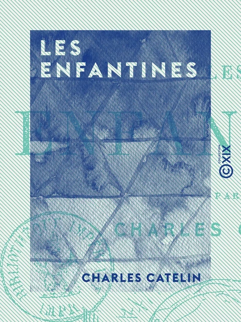 Les Enfantines - Charles Catelin - Collection XIX