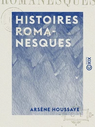 Histoires romanesques