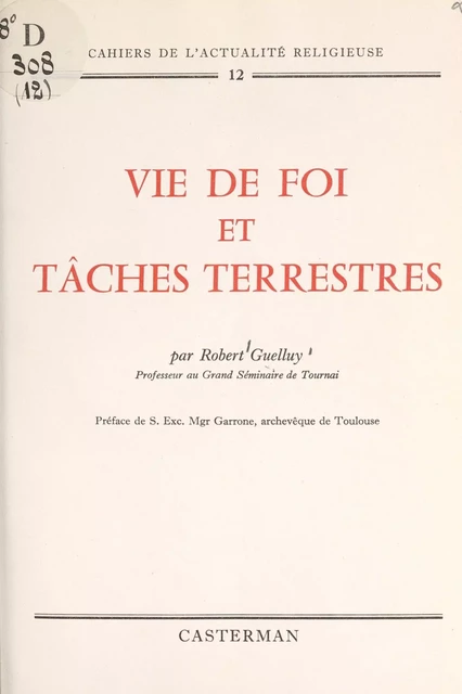 Vie de foi et tâches terrestres - Robert Guelluy - (Casterman) réédition numérique FeniXX