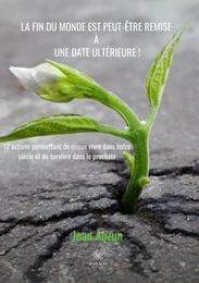 La fin du monde est peut-être remise à une date ultérieure !