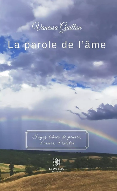 La parole de l’âme - Vanessa Guillon - Le Lys Bleu Éditions