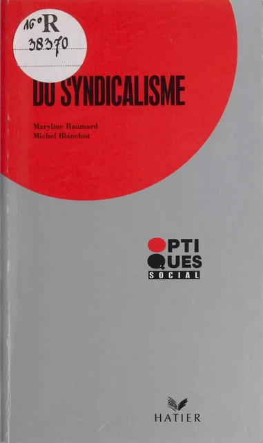 Crise du syndicalisme - Maryline Baumard, Michel Blanchot - Hatier (réédition numérique FeniXX)