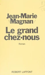 Le grand chez-nous