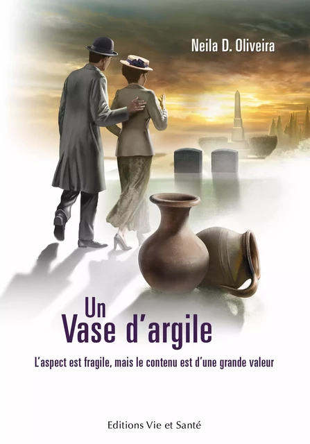 Un vase d'argile - Neila D. Oliveira - Éditions Vie et Santé