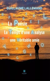 La poésie le temps d’une analyse une véritable amie