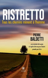 Ristretto - Tous les chemins mènent à l’homme