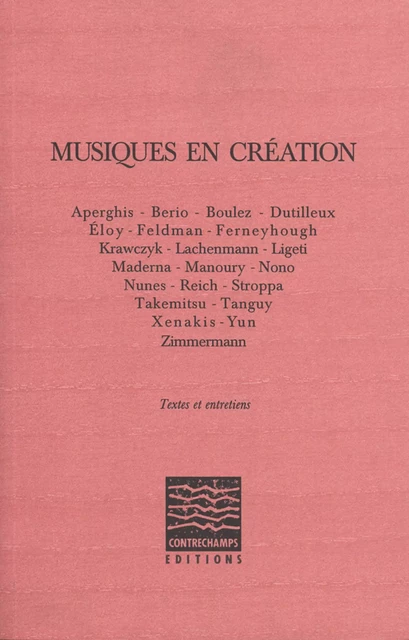 Musiques en création -  - Éditions Contrechamps