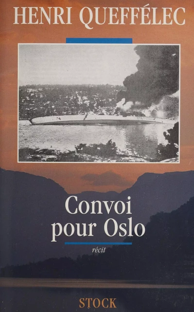 Convoi pour Oslo - Henri Queffélec - Stock (réédition numérique FeniXX)