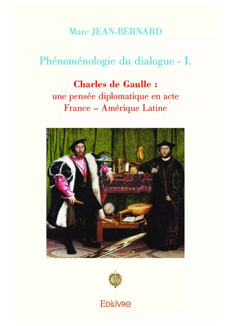 Phénoménologie du dialogue - I. - Marc Jean-Bernard - Editions Edilivre