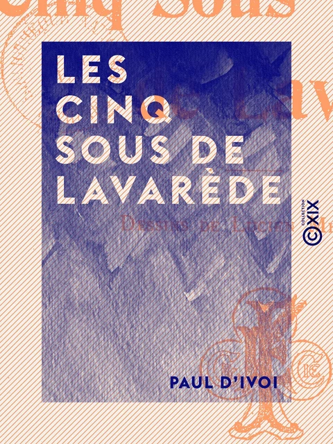 Les Cinq Sous de Lavarède - Paul d' Ivoi - Collection XIX