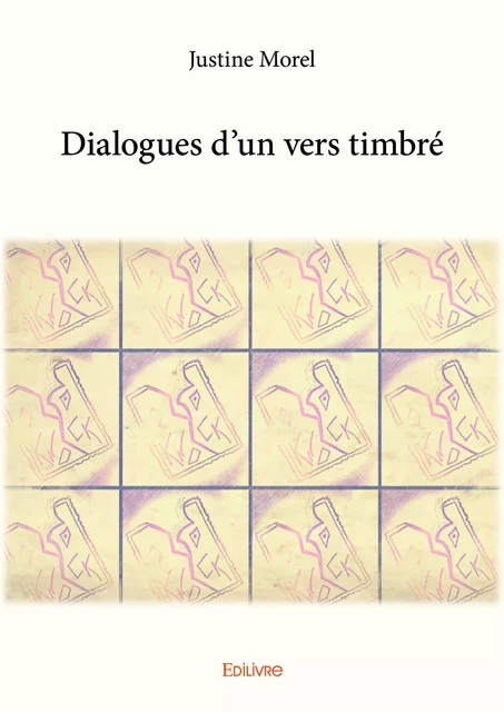 Dialogues d'un vers timbré - Justine Morel - Editions Edilivre