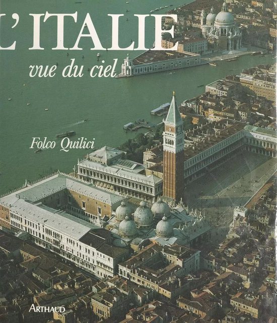 L'Italie vue du ciel - Folco Quilici - Arthaud (réédition numérique FeniXX)