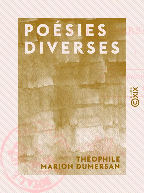 Poésies diverses - Théophile Marion Dumersan - Collection XIX