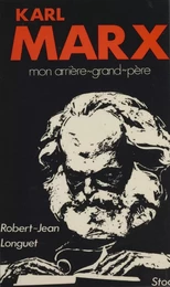 Karl Marx : mon arrière-grand-père