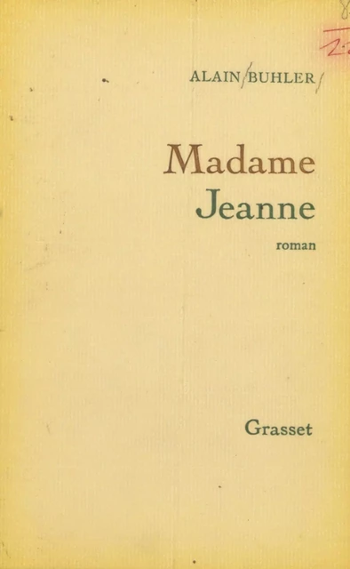 Madame Jeanne - Alain Buhler - Grasset (réédition numérique FeniXX)