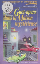 Guet-apens dans la maison mystérieuse