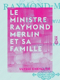 Le Ministre Raymond Merlin et sa famille