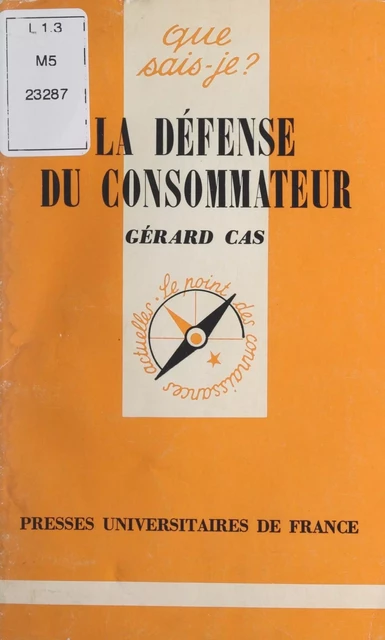 La défense du consommateur - Gérard Cas - Presses universitaires de France (réédition numérique FeniXX)