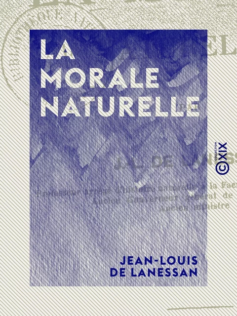 La Morale naturelle - Jean-Louis de Lanessan - Collection XIX