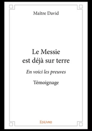 Le Messie est déjà sur terre