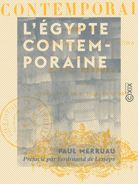 L'Égypte contemporaine - De Méhémet Ali à Saïd Pacha (1840-1857) - Paul Merruau - Collection XIX