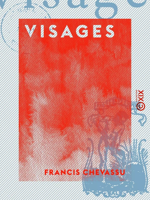 Visages - Francis Chevassu - Collection XIX