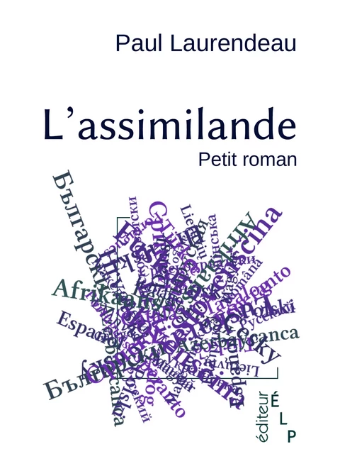 L'Assimilande - Paul Laurendeau - ÉLP éditeur