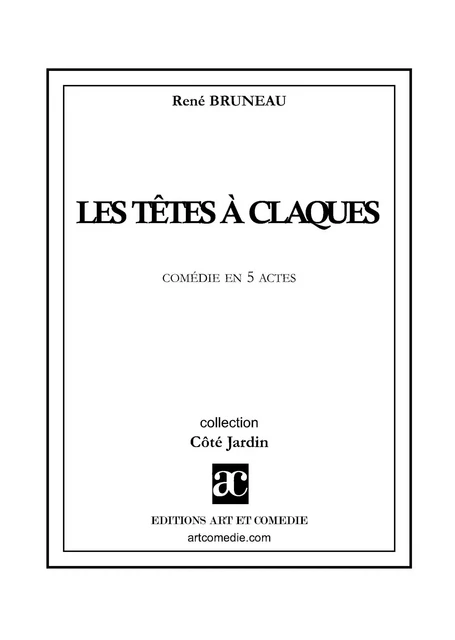 Les Têtes à claques - René Bruneau - Librairie Théâtrale