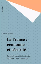 La France : économie et sécurité