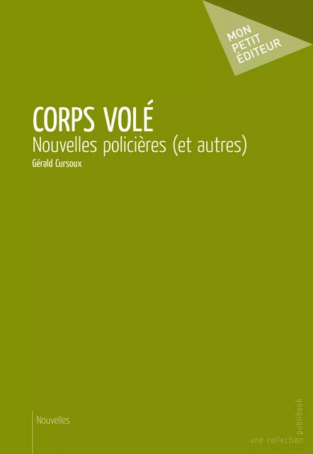 Corps volé - Gérald Cursoux - Mon Petit Editeur