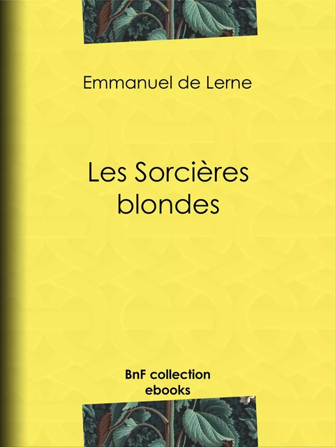 Les Sorcières blondes - Emmanuel de Lerne - BnF collection ebooks