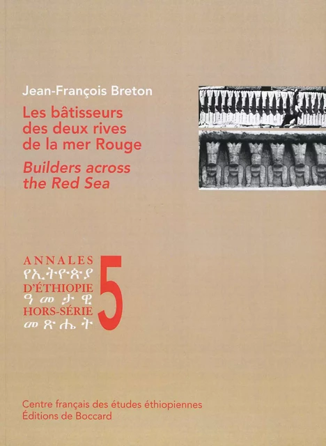 Les bâtisseurs sur les deux rives de la mer Rouge - Jean-François Breton - Centre français des études éthiopiennes