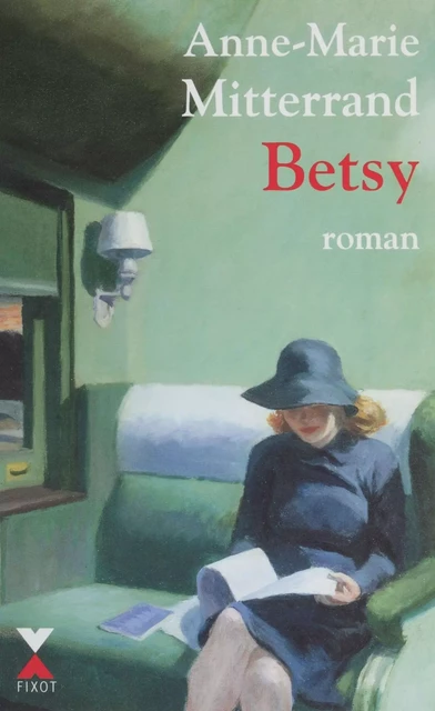 Betsy - Anne-Marie Mitterrand - Robert Laffont (réédition numérique FeniXX)