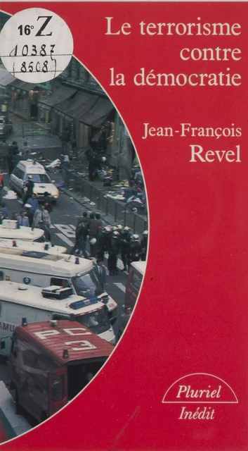 Le Terrorisme contre la démocratie - Jean-François Revel - Hachette (réédition numérique FeniXX)