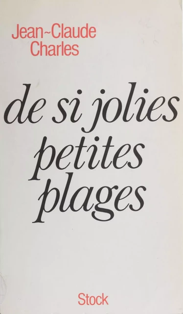 De si jolies petites plages - Jean-Claude Charles - Stock (réédition numérique FeniXX)