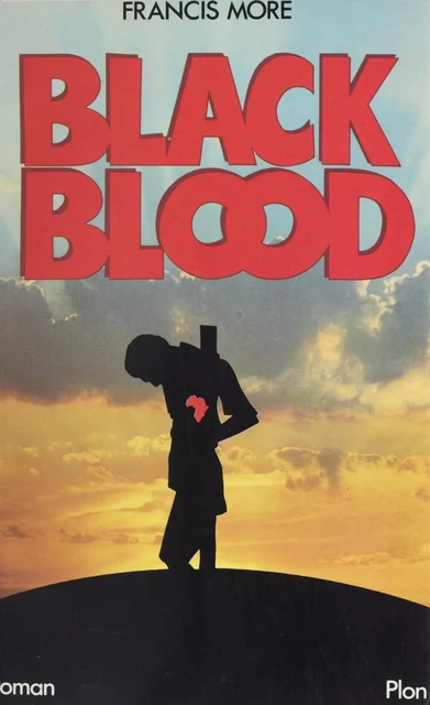 Black blood - Francis More - Plon (réédition numérique FeniXX)