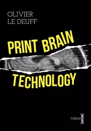 Print brain technology