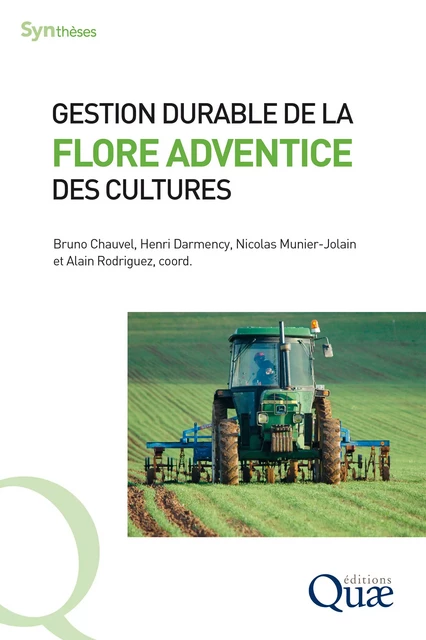 Gestion durable de la flore adventice des cultures - Bruno Chauvel, Henri Darmency, Nicolas Munier-Jolain, Alain Rodriguez - Quae