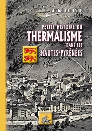 Petite Histoire du Thermalisme dans les Hautes-Pyrénées