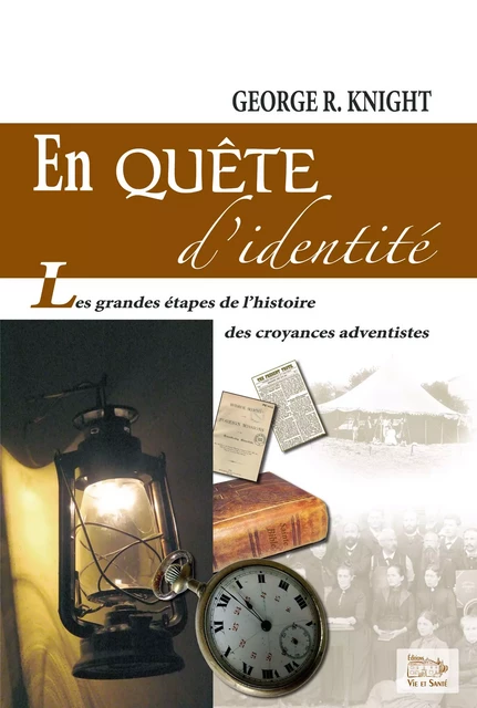 En quête d'identité - George Knight - Éditions Vie et Santé