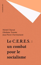 Le C.E.R.E.S. : un combat pour le socialisme