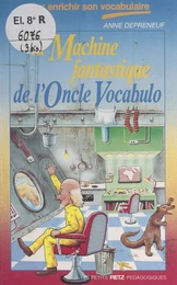 La machine fantastique de l'oncle Vocabulo