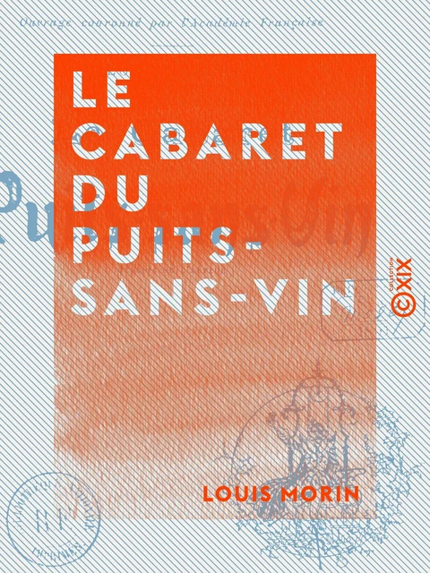 Le Cabaret du Puits-sans-Vin - Louis Morin - Collection XIX